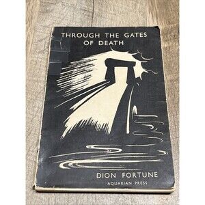 Through the Gates of Death Dion Fortune Very Scarce First Edition 1957